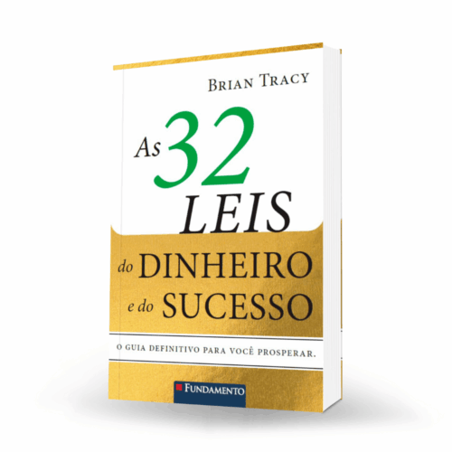 As 32 Leis do Dinheiro e do Sucesso As 32 Leis do Dinheiro e do Sucesso