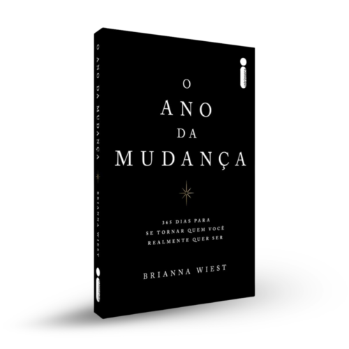 O ano da mudança_ O ano da mudança: 365 dias para se tornar quem você realmente quer ser